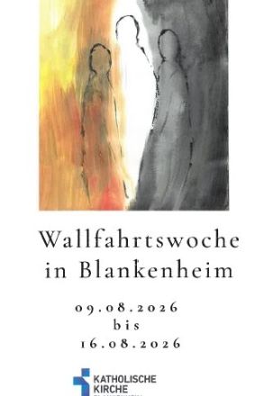 Wallfahrtswoche 2026 (c) Pfarrbüro